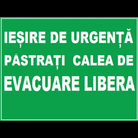 Placuta de pentru iesire de urgenta pastrati caile de evacuare libera